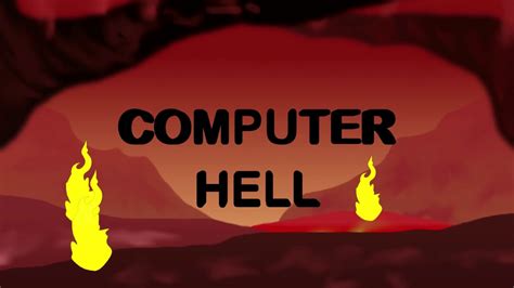 Computer Hell To Help Youtube