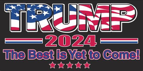 Trump 2024 The Best Is Yet To Come Bumper Sticker