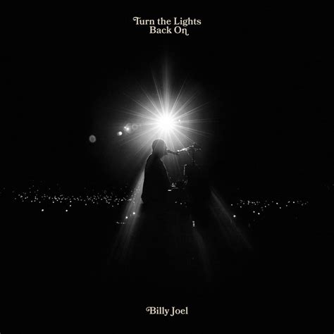 Turn The Lights Back On Lyrics Billy Joel Official Site
