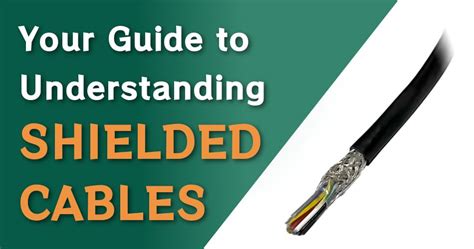 Your Guide To Understanding Shielded Cables