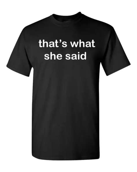 Thats What She Said The Office Michael Scott Funny Humor Tv Saying Mens