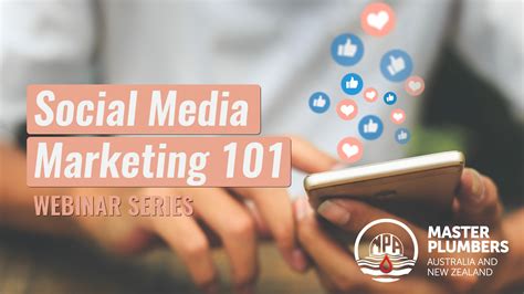 Webinar Series Social Media Marketing 101 Master Plumbers