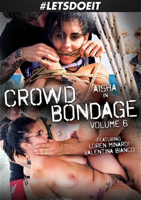Crowd Bondage 6 Letsdoeit Unlimited Streaming At Adult Dvd Empire Unlimited