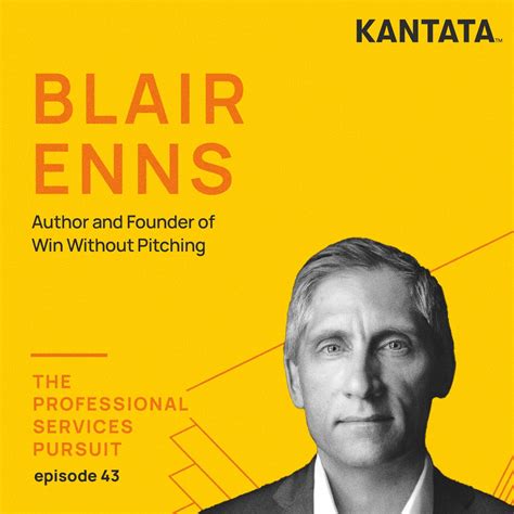 Ep 43 How To Win Business Without Pitching W Blair Enns Listen Notes