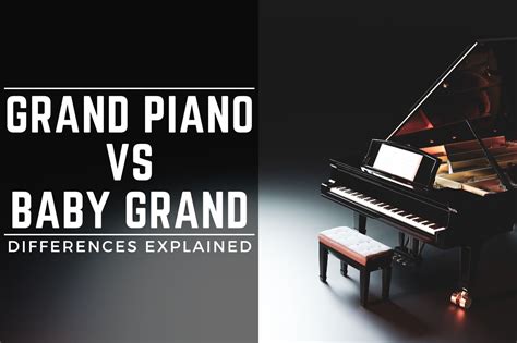 Grand Piano Vs Baby Grand Differences Explained