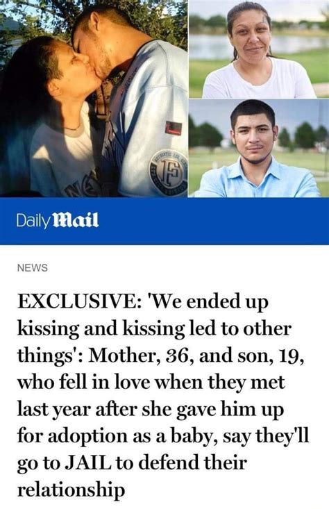 Daily Mail NEWS EXCLUSIVE We Ended Up Kissing And Kissing Led To Other Things Mother