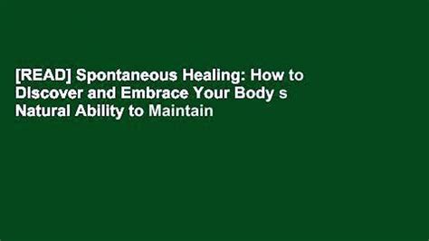 READ Spontaneous Healing How To Discover And Embrace Your Body S Natural Ability To Maintain