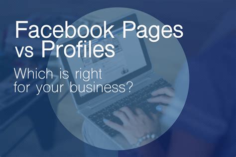 Marketing Your Business On Facebook Facebook Pages Vs Profiles