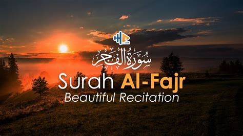 Murottal Surat Al Fajr Beautiful Quran Recitation Youtube