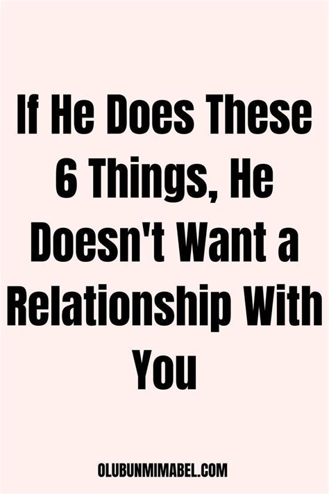 Clear Signs He Doesn T Want A Relationship With You Want A Relationship Quotes Signs He