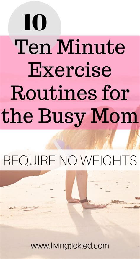 10 Ten Minute Exercise Workout Routine For The Busy Mom Artofit
