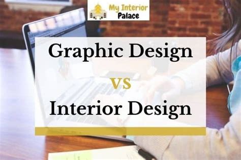 Graphic Design Vs Interior Design What Are The Differences My