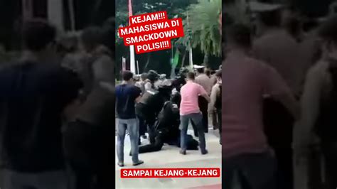 Kejam Mahasiswa Di Smackdown Demo Tangerang Berujung Ricuh Youtube