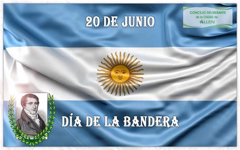 EfemÉrides 20 De Junio DÍa De La Bandera Argentina Concejo Deliberante De Allen