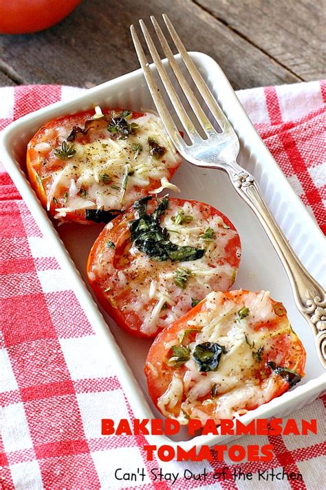 Drizzle with oil and bake until the tomatoes are tender, about. Baked Parmesan Tomatoes - Can't Stay Out of the Kitchen