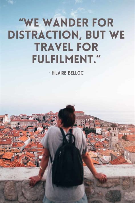 We Wander For Distraction But We Travel For Fulfilment Travel