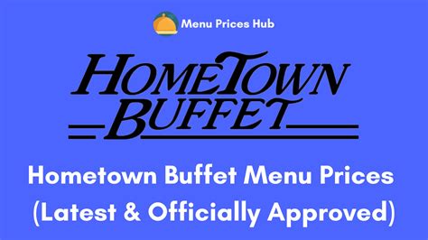 Hometown Buffet Menu Prices Updated July 2023
