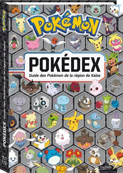 Les Pokémon Guide Des Pokémon De La Région De Kalos Pokédex Xy Le