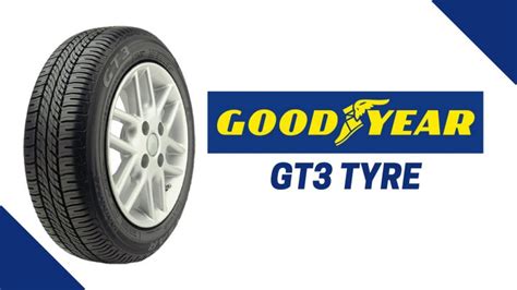 Jay ganesh tyres & wheel alignment. Goodyear GT3 Tyre Review, Price, Advantages, Available Sizes.
