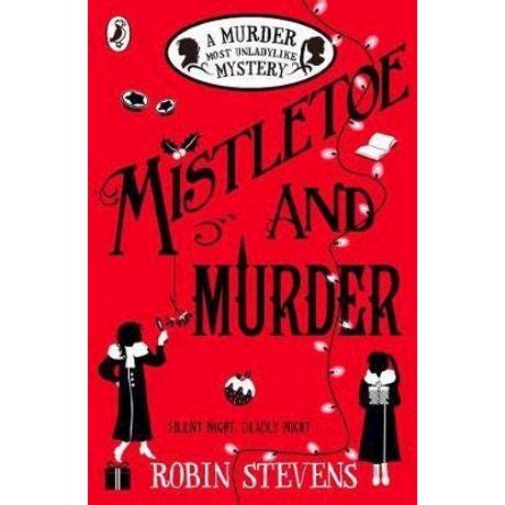 While there are many courses and tutorials online, learning from a book is still one of the best ways to greatly improve your skills. Mistletoe And Murder : A Murder Most Unladylike Mystery ...