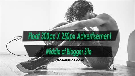 Float 300px X 250px Advertisement Middle Of Blogger Site Blogger Spice