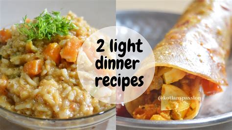 Light Dinner Recipes Healthy And Easy Dinner Recipes Indian Dinner