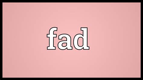 Fad Meaning - YouTube