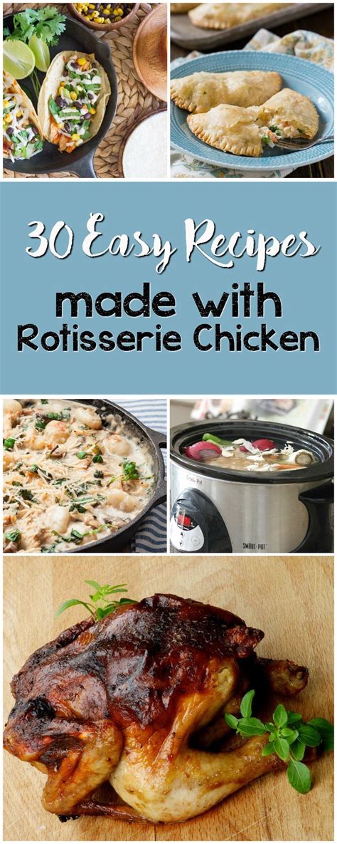 Everybody understands the stuggle of getting dinner on the table after a long day. 30 Easy Recipes made with rotisserie chicken! | Easy meals ...