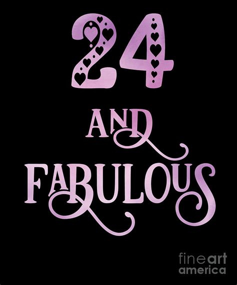 Women 24 Years Old And Fabulous 24th Birthday Party Product Digital Art