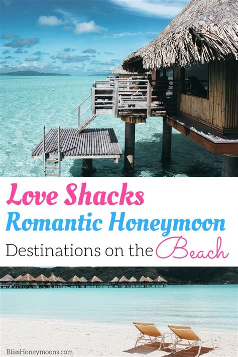 Love Shacks Our Favorite Beachfront Huts Bliss Honeymoons Best Honeymoon Locations
