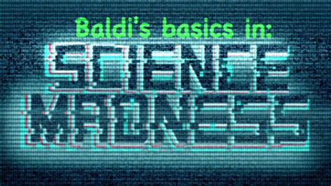 Baldi Dubs Baldis Science Madness Dub 1 Youtube