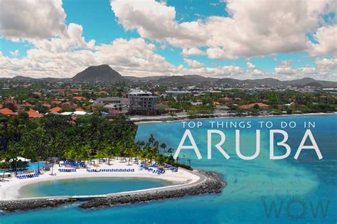 Top 10 Things To Do In Aruba 2023 Wow Travel