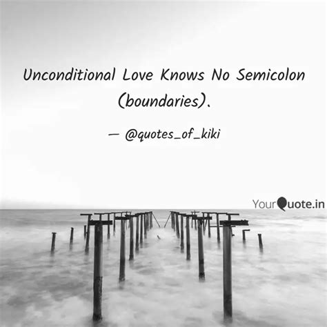 Unconditional Love Knows Quotes And Writings By Kirti Khohal