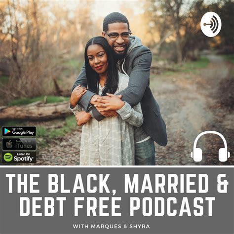 Black Married And Debt Free Listen Via Stitcher For Podcasts