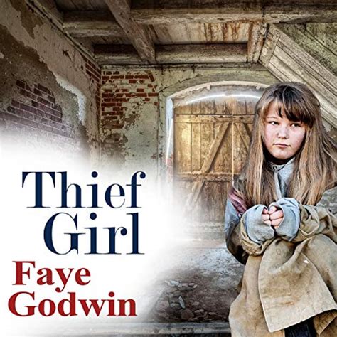 Thief Girl Audio Download Faye Godwin Gareth Richards Tica House