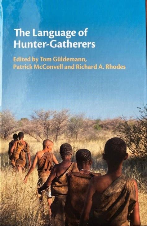 New Publication The Language Of Hunter Gatherers Living Tongues
