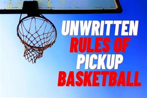 Unwritten Rules Of Pick Up Basketball Do You Know These Basketball