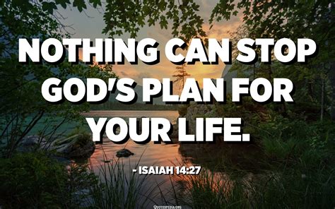Nothing Can Stop Gods Plan For Your Life Isaiah 1427 Quotes Pedia