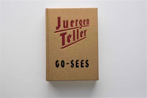 Go Sees Juergen Teller ヨーガン・テラー写真集 By メルカリ