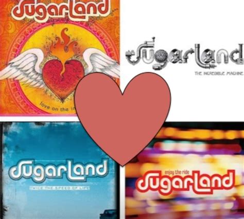 The Different Album Covers Of Sugarland Sugarland Music Love