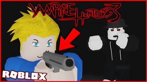 We Got Invaded By Vampires Roblox Vampire Hunters 3 Youtube