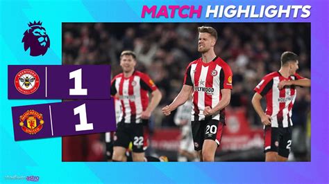 EPL Highlights Brentford 1 1 Manchester United Astro SuperSport