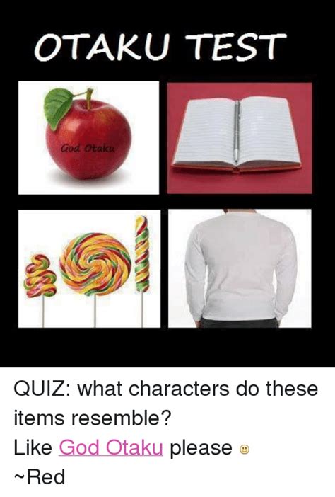 Otaku Test God Otaku Quiz What Characters Do These Items Resemble Like