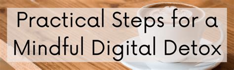 Practical Steps For A Mindful Digital Detox Full Cup Caregiver