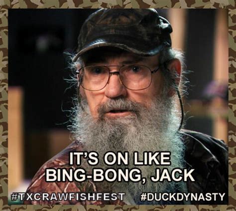 Tales and wisdom from duck dynasty's favorite uncle, p.192, simon and schuster 49 copy quote i sting like a butterfly and punch like a flea. Duck Dynasty Quotes Uncle Si. QuotesGram