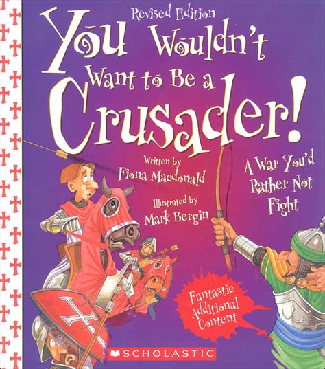 You Wouldnt Want To Be A Crusader Franklin Watts 9780531231531