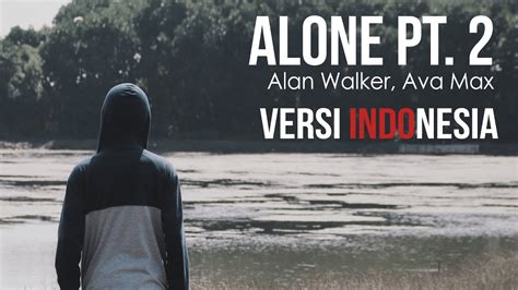 Seolah ingin mengulang kesuksesannya kembali kini ia mengahadirkan kembali sekuel lagu tersebut. Alone Pt 2 versi Indonesia (Alan Walker, Ava Max) - YouTube