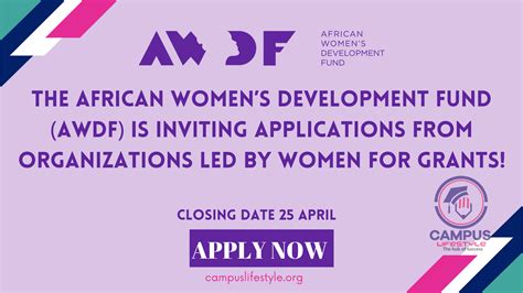 the african women s development fund awdf is inviting applications for grants campus lifestyle