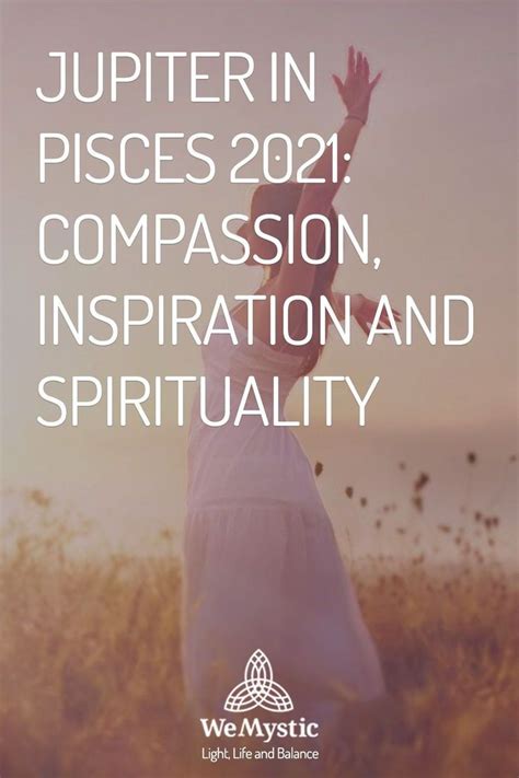 Jupiter In Pisces 2021 Compassion Inspiration And Spirituality