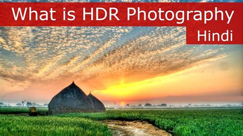 What Is Hdr Photography When And How To Click High